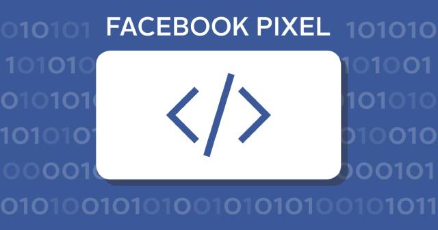 Facebook Pixel là gì? Những lợi ích khi sử dụng Facebook Pixel?