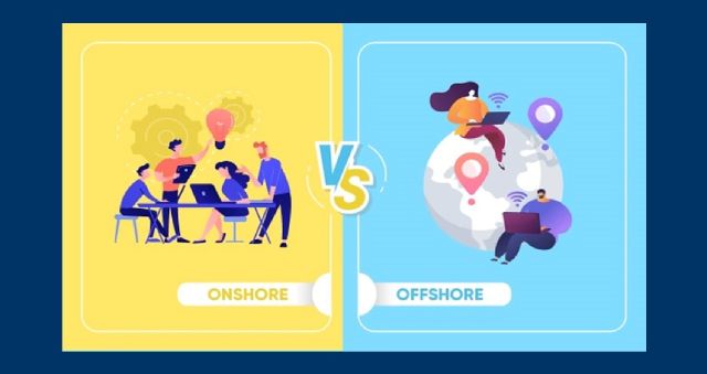 Phân biệt công ty Onshore và Offshore là gì