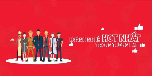 Top các ngành nghề hot tiềm năng trong tương lai tại Việt Nam