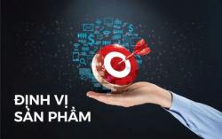 Định vị sản phẩm là gì? Chiến lược định vị sản phẩm trên thị trường