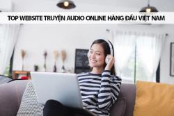 Top 9 trang web nghe truyện audio online hay nhất 2024