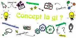 Concept và Marketing Concept là gì? Khác nhau giữa Idea và Concept