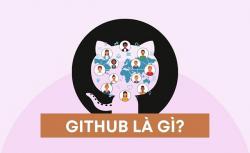 Github là gì? Cách sử dụng Github cho người mới bắt đầu