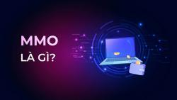 MMO là gì? Hình thức kiếm tiền online là gì?