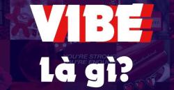 Vibe là gì? Nguồn gốc và cách sử dụng từ vibe