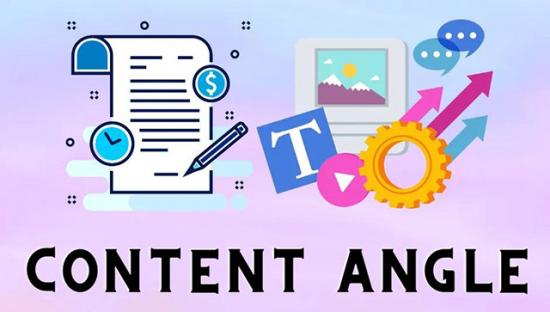 Content Angle là gì? Cách triển khai Content Angle lôi cuốn